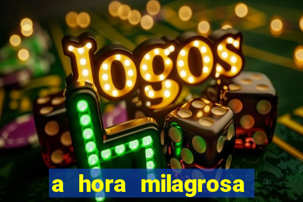 a hora milagrosa livro pdf download